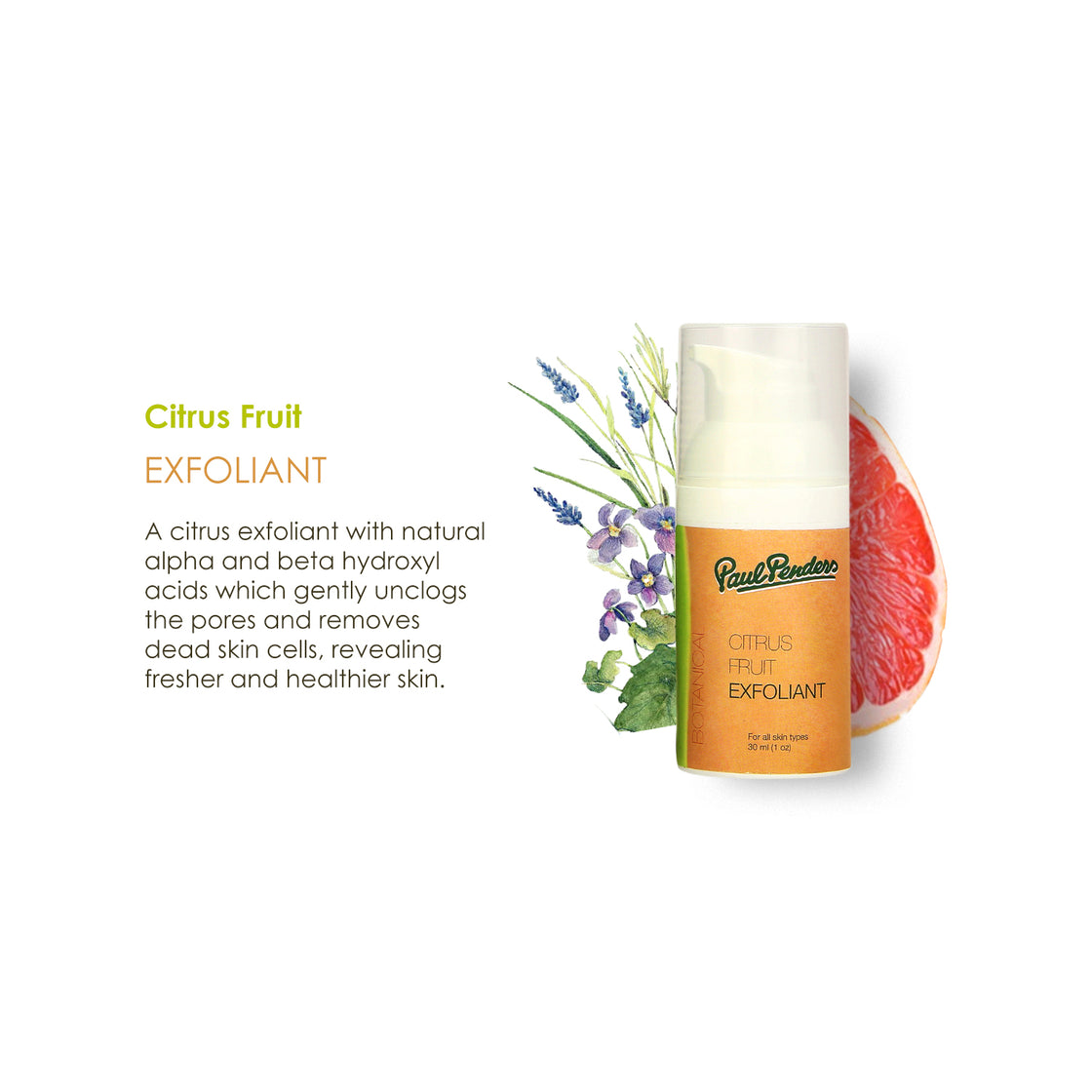 Paul Penders Citrus Fruit Exfoliant | AHA Face Scrub For Unclogging Pores To Reveal Smooth & Healthy Skin | Whitening Effect 30ml